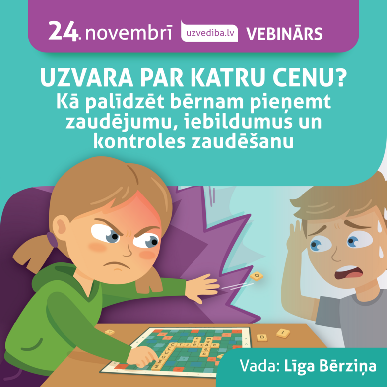 VEBINĀRS. Uzvara par katru cenu? Kā palīdzēt bērnam pieņemt zaudējumu, iebildumus un kontroles zaudēšanu.