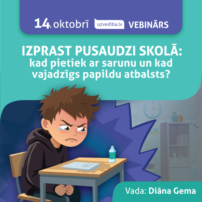 VEBINĀRS. Izprast pusaudzi skolā: kad pietiek ar sarunu un kad vajadzīgs papildu atbalsts?