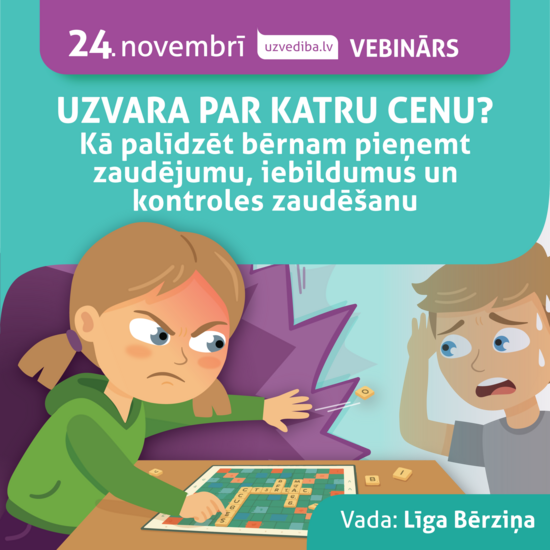 VEBINĀRS. Uzvara par katru cenu? Kā palīdzēt bērnam pieņemt zaudējumu, iebildumus un kontroles zaudēšanu.